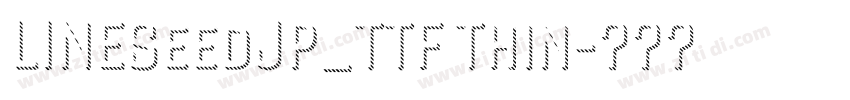 LINESeedJP_TTF Thin字体转换 LINESeedJP_TTF Thin字体转换